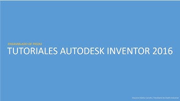Tutorial inventor 2016 en español - Ensamble de piezas (basico)