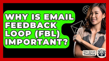 Why Is Email Feedback Loop (FBL) Important? - TheEmailToolbox.com