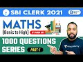 7:00 PM - SBI Clerk 2021 | Maths by Arun Singh Rawat | 1000 Questions Series( Part-1)