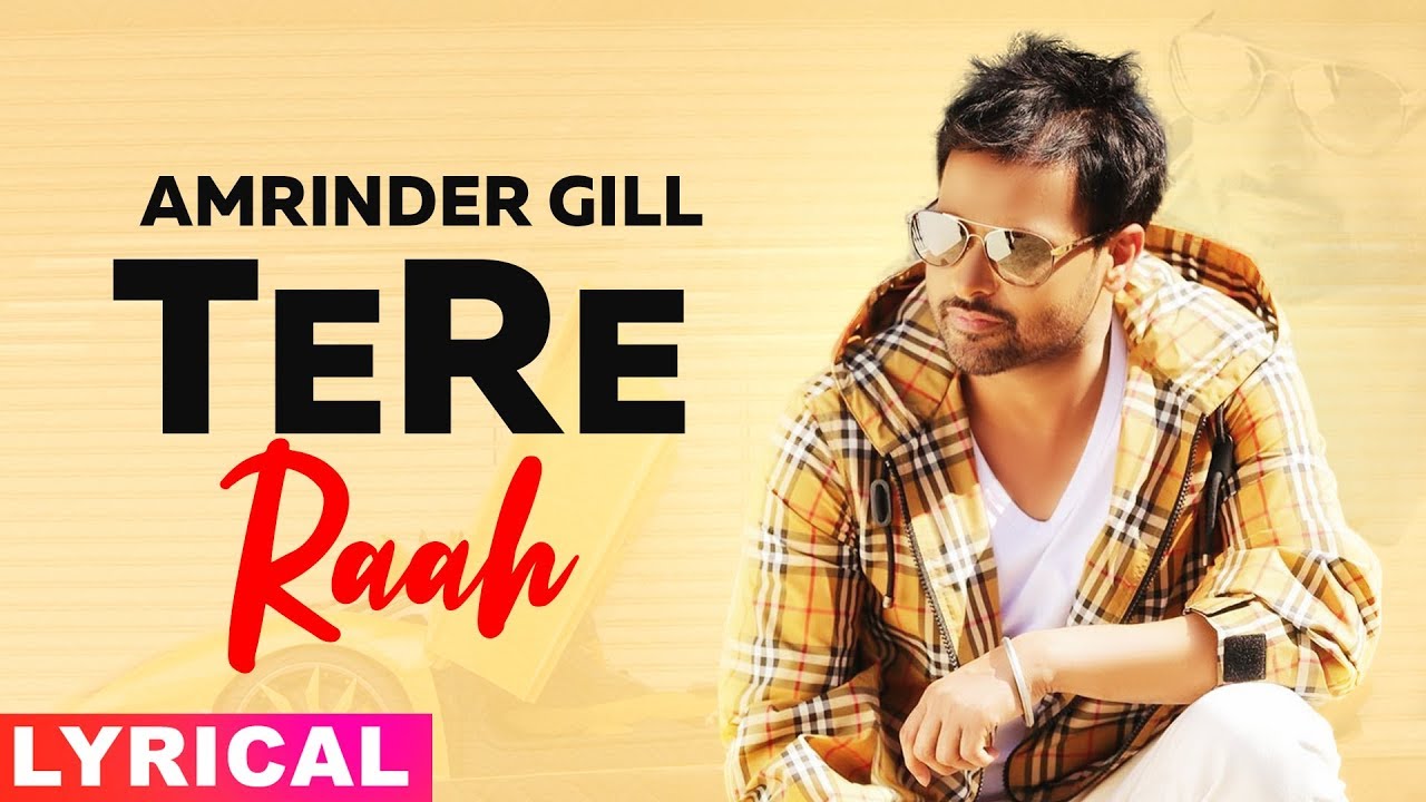 Tere Raah (Full Video) | Amrinder Gill | Latest Punjabi Song 2019 | Speed Records