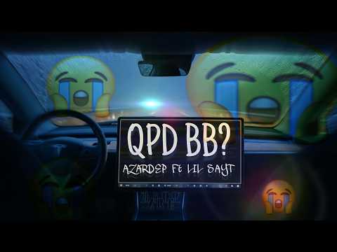 QPD BB? Ft Lil Sayt (IA Lyric Video) - AZARDEP X @littlesbabyoficial