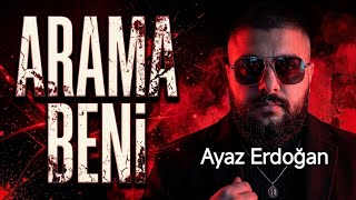 Ayaz Erdoğan - Arama Beni | Official Audio 2026