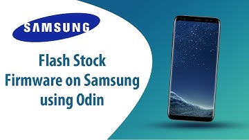 How to Flash Stock Firmware on Samsung Smartphone using Odin?