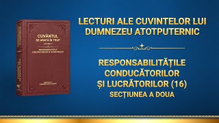 Cuvântul lui Dumnezeu „Responsabilitățile conducătorilor și lucrătorilor (16)” Secțiunea a doua