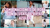 BONITAS COMBINACIONES CON BLUSAS RAYAS BLANCO CON NEGRO - YouTube