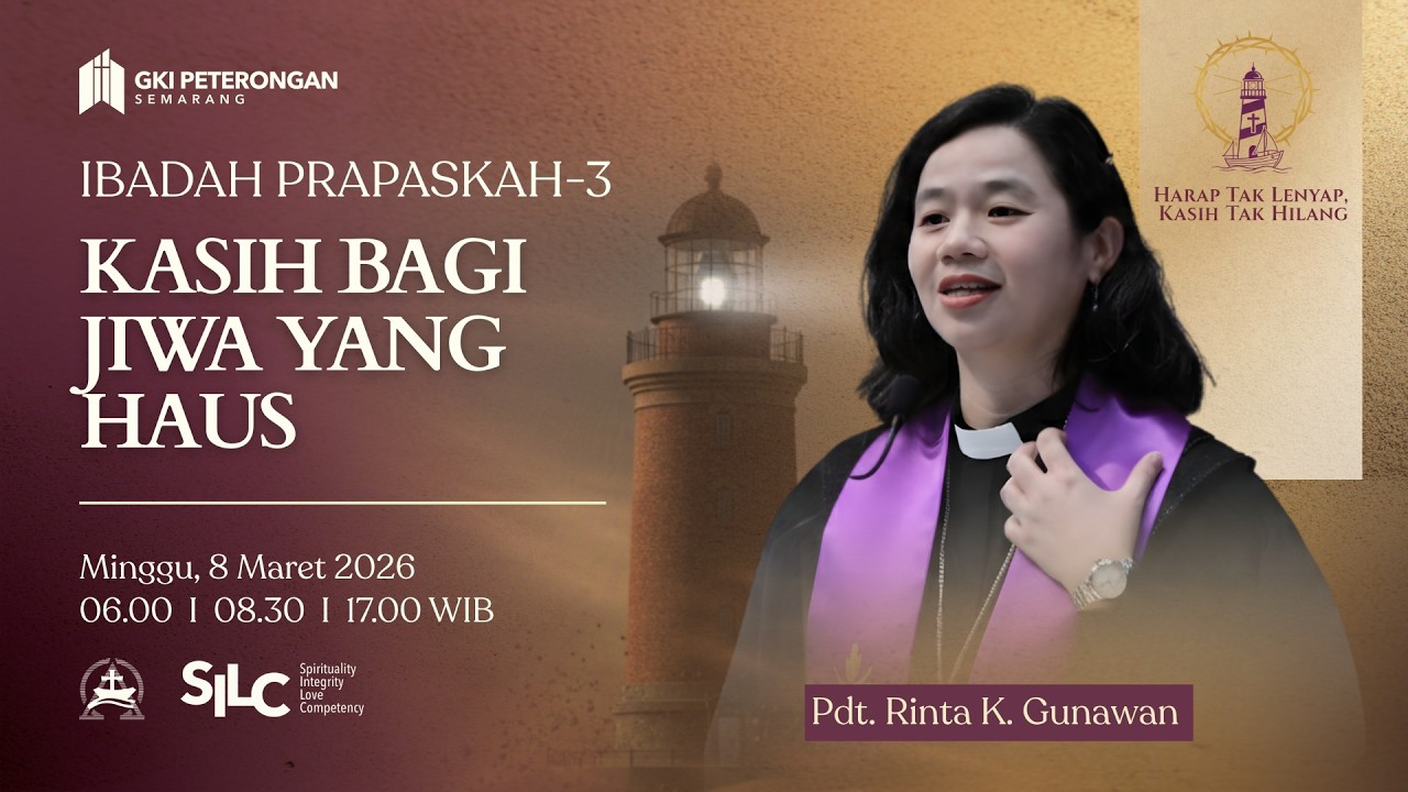 Kasih Bagi Jiwa yang Haus - Minggu Pra Paskah 3 (Pagi 2)