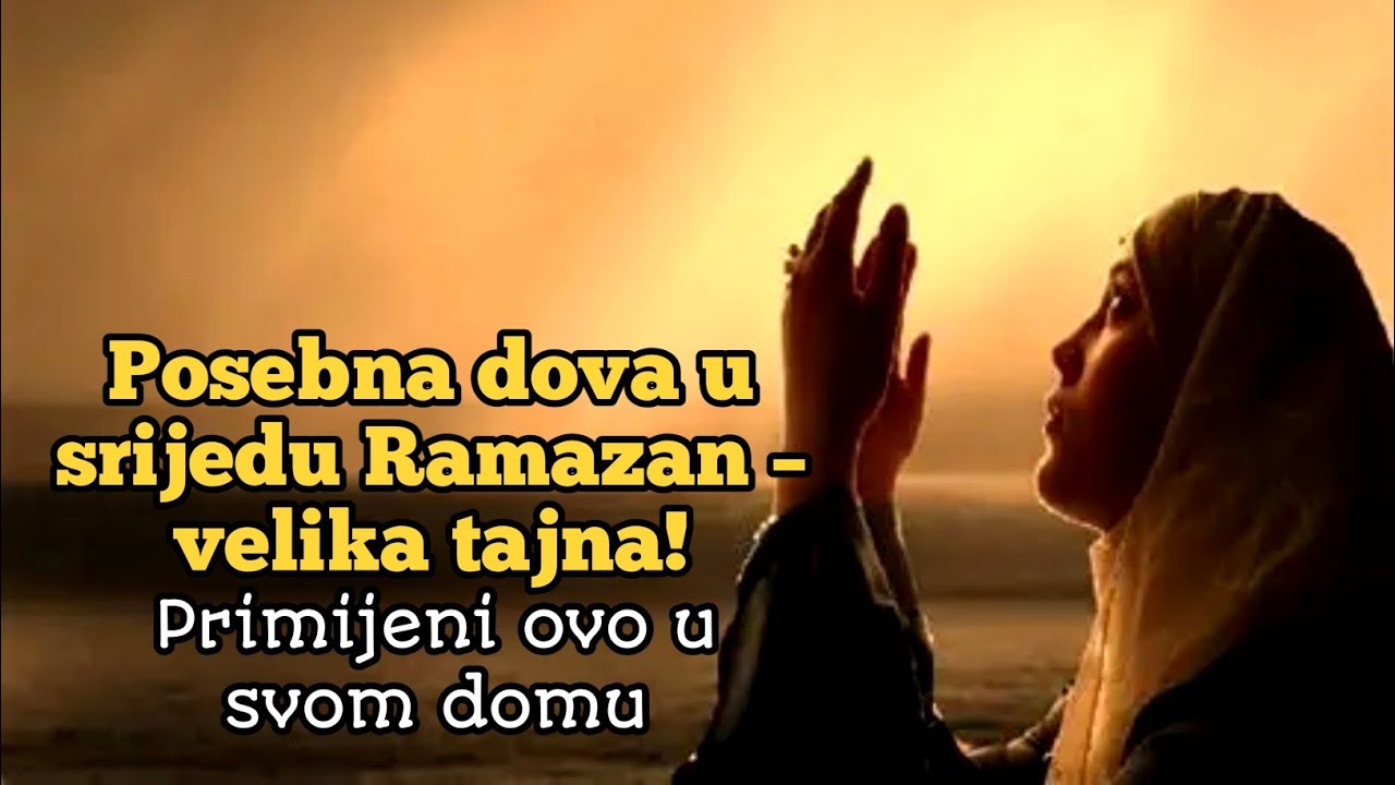 Posebna dova u srijedu: Uči je u Ramazanu i gledaj kako Allah otvara vrata tvoje nafake svaki dan!!!