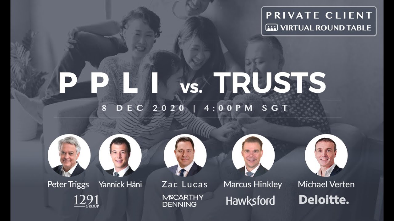 PPLI vs. Trusts | Private Client | Virtual Round Table (8 Dec 2020)