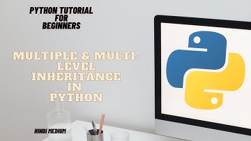 Multiple & Multi level inheritance in python | python programming for beginners - 35 | python hindi
