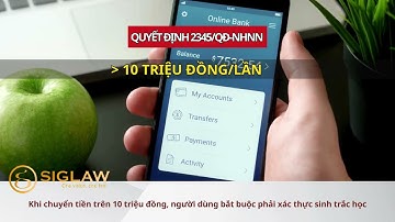 Phải xác thực sinh trắc học mới được chuyển tiền ngân hàng #congtyluatsiglaw