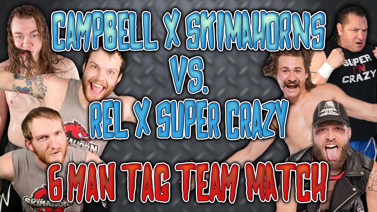 Sean Campbell x The Skimahorns vs. Roscoe Eat Lisa x Super Crazy | 6 MAN NO DQ TAG | AFU THE VISION