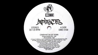 Artifacts - C'mon Wit Da Git Down