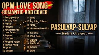 Pasulyap-sulyap - Tootsie Guevarra | Romantic R&amp;B Cover |Best OPM Tagalog Love Songs 2026 - New Hits
