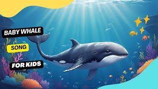 Baby Whale Song For Kids