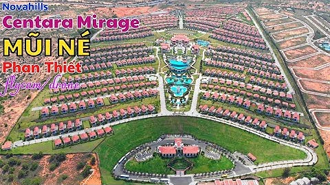 Du Lịch Phan Thiết Bay Flycam Xem Khu Resort Đẹp Sang Trọng Bật Nhất Tại Mũi Né - Centara Mirage