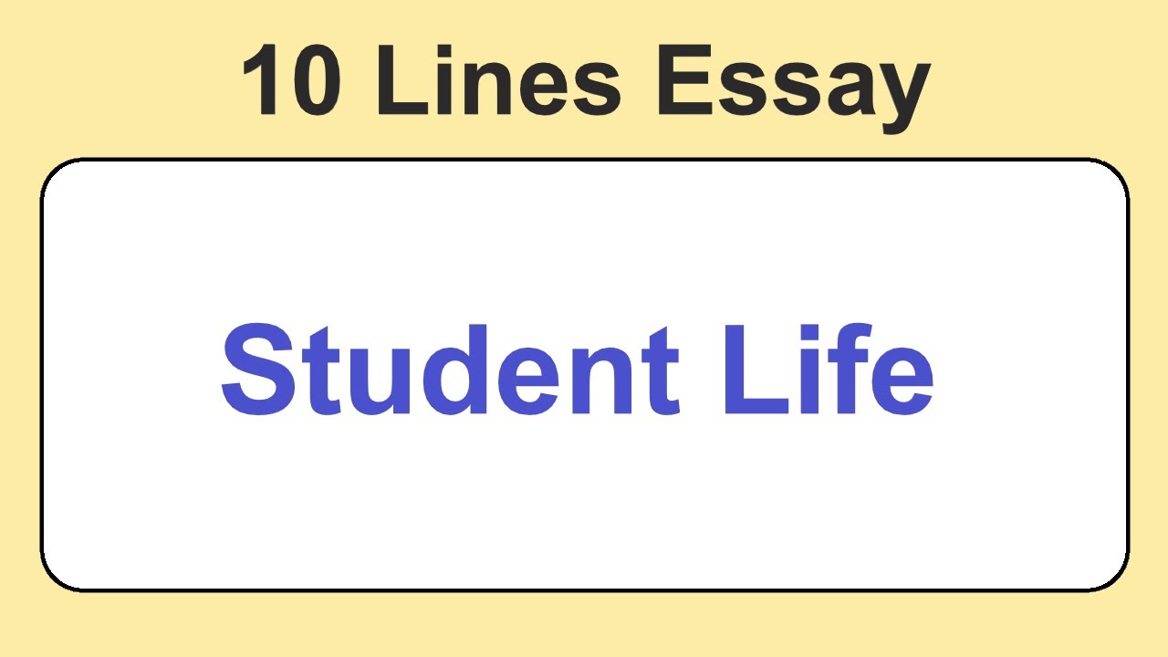 student life essay 10 lines in english