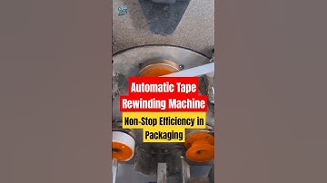Automatic Tape Rewinding Machine: Non-Stop Efficiency in Packaging
