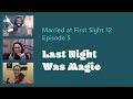 Married at First Sight Season 12 | Episode 5: Last Night was Magic