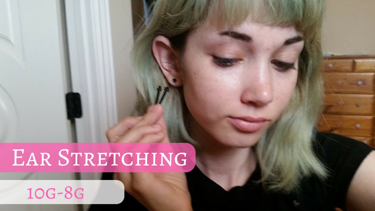 Ear Stretching 10g to 8g YouTube