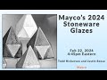 Maycos 2024 stoneware glazes