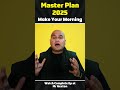 Make Your Morning Master Plan 🌅 | 2025 Secrets to Success Revealed!