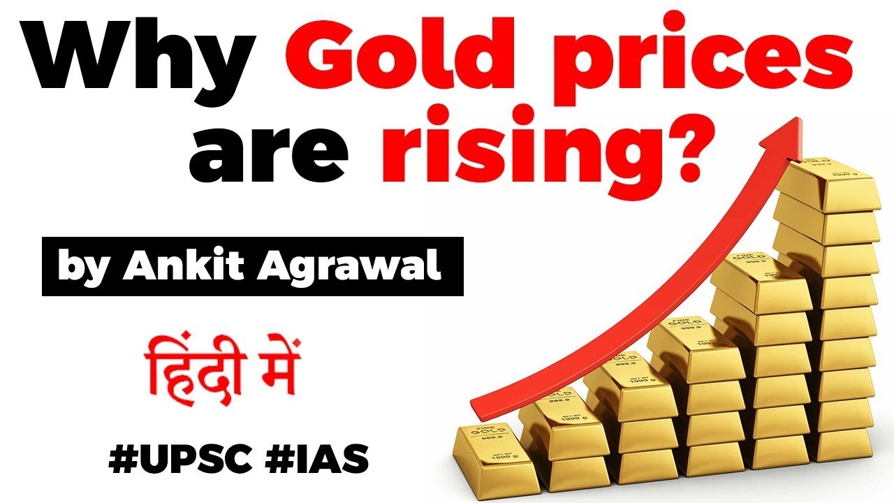 Why GOLD Prices Are Rising Factors That Affect Gold Price Explained 