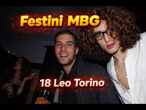 Anteprima di Festino MBG - Torino - Compleanno 18 di Leo da Leo!!!