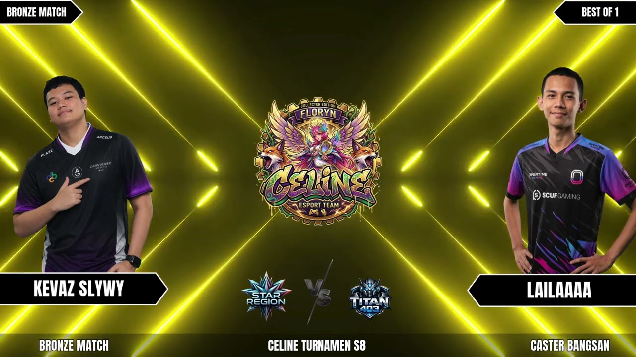 celine turnamen season 8 bronze match star region vs Titan D