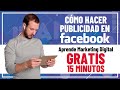 CÓMO HACER PUBLICIDAD EN FACEBOOK - Aprende Marketing Digital (15 min) ▶︎(ES GRATIS)