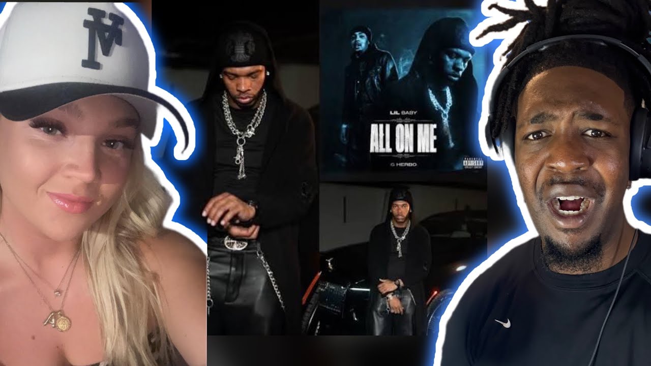 GIRLFRIEND REACTS TO Lil Baby & G-Herbo - All On Me