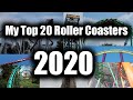 My Top 20 Roller Coasters 2020