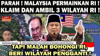 Download Lagu MALAYSIA PERMAINKAN RI❗️KLAIM DAN AMBIL 3 WILAYAH RI ! TAPI MALAH BOHONGI RI BERI WILAYAH PENGGANTI! MP3