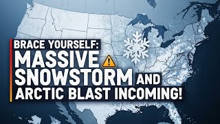 Brace Yourself: Massive Snowstorm and Arctic Blast Incoming!#WinterStorm#ArcticBlast #USWeather