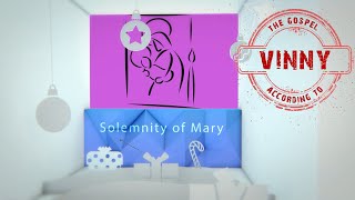 The Solemnity of Mary from The Gospel According to Vinny by CMAX Media Corp. 12 views 1 year ago 2 minutes, 13 seconds