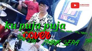 KU PUJA PUJA OM.SERA