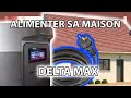Alimenter sa maison avec une batterie ecoflow delta max