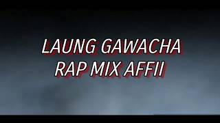 Laung Gawacha Farasat Aness Guru Lahori Affii Rap Mix