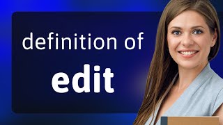 Edit — what is EDIT definition