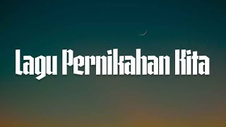 Download lagu Tiara Andini, Arsy Widianto - Lagu Pernikahan Kita (Lirik)