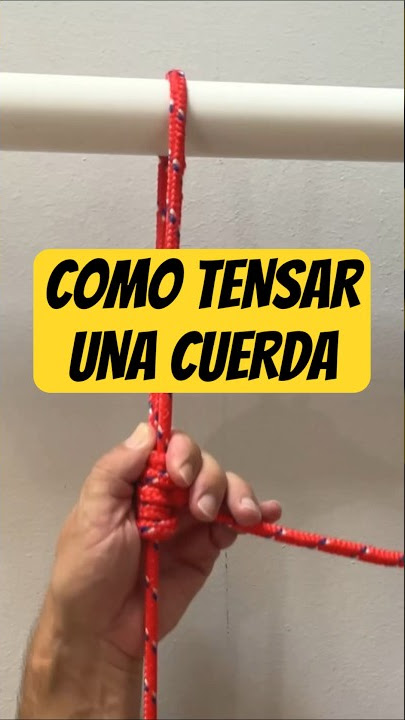 Cómo tensar CUERDA. Nudo Tensor 