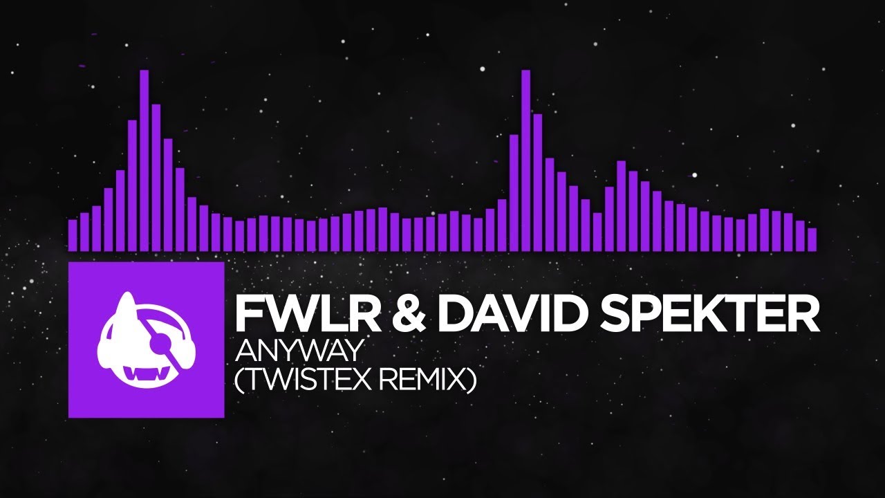 [Dubstep] - FWLR & David Spekter - Anyway (Twistex Remix)