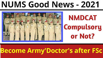 Become Capt Army Doctors after FSc/NUMS Test 2021/Fee Merit Seat/NMDCAT Compulsory or Not?/NUMS 2021