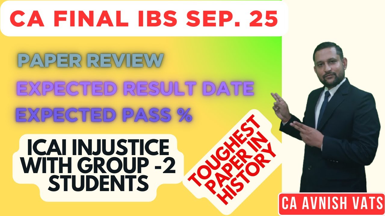 CA Final IBS Paper Review | Expected Result Date & Pass % | ICAI Injustice with Students !