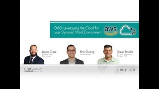 CMG Webinar: 0 - 60: Leveraging the Cloud for your Dynamic Work Environment