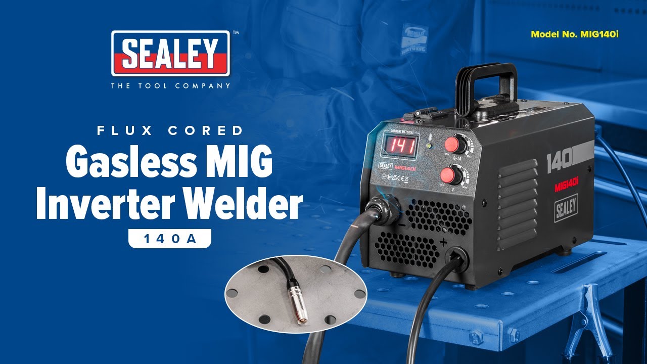 SEALEY Flux Cored Gasless MIG140i | Compact 140A MIG Inverter Welder Explained