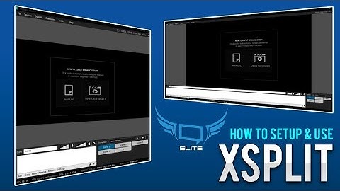 XSplit Setup Video
