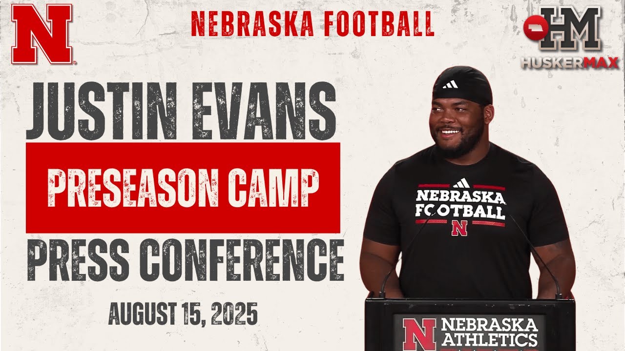 Nebraska Football Offensive Lineman Justin Evans - Preseason Camp