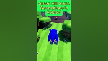 Green Hill Sonic Generations In Roblox!