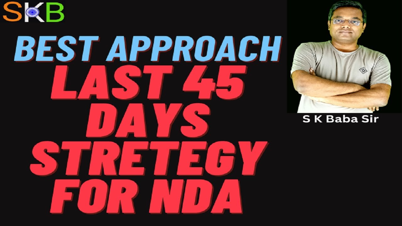 NDA Exam Best Strategy | Last 45 days Approach | NDA 2 2023 Preparation ...