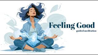 The "Feel Good" Reset | A 10 Minute Meditation for Health and Vitality